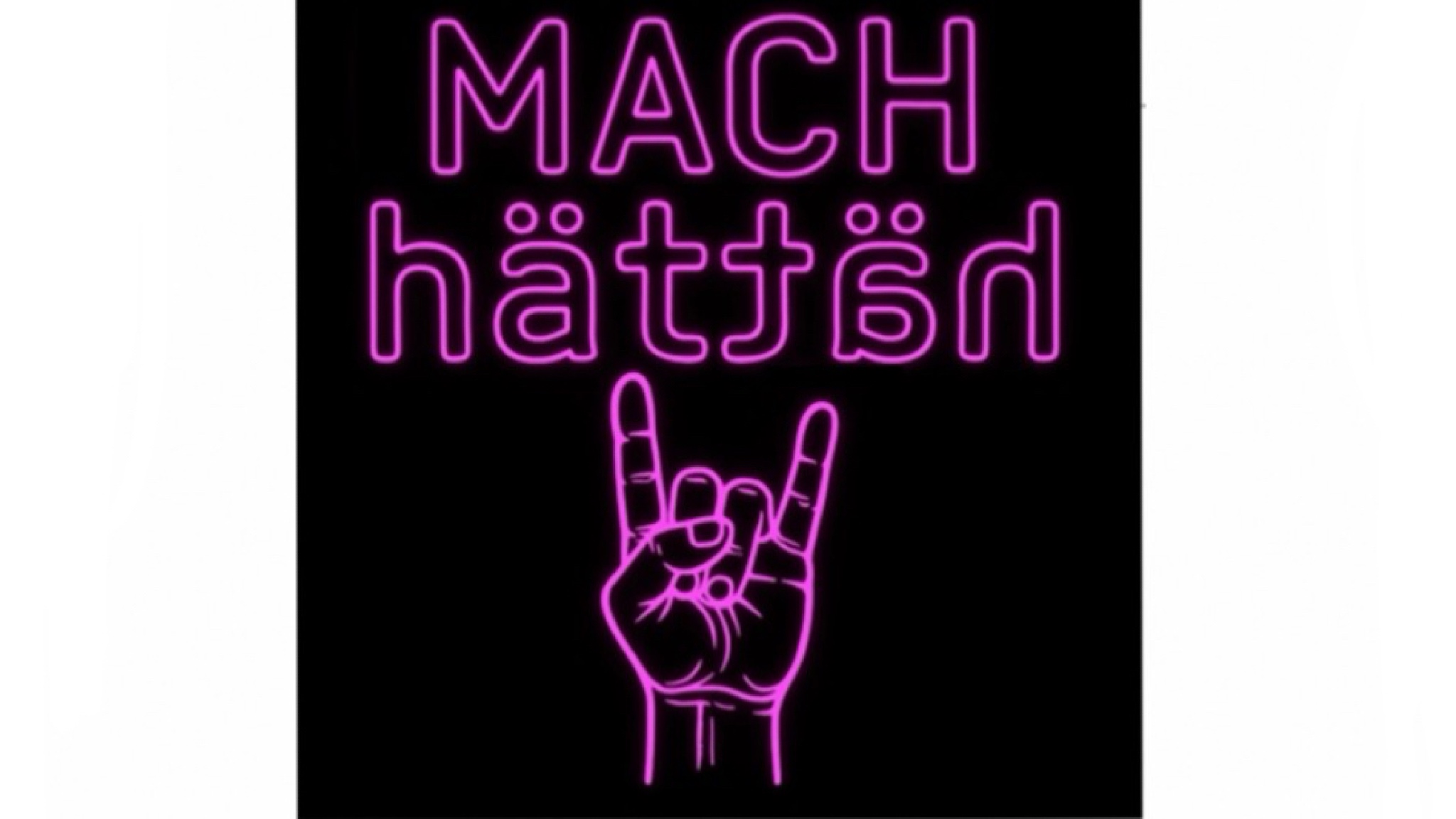 Mach hättäh